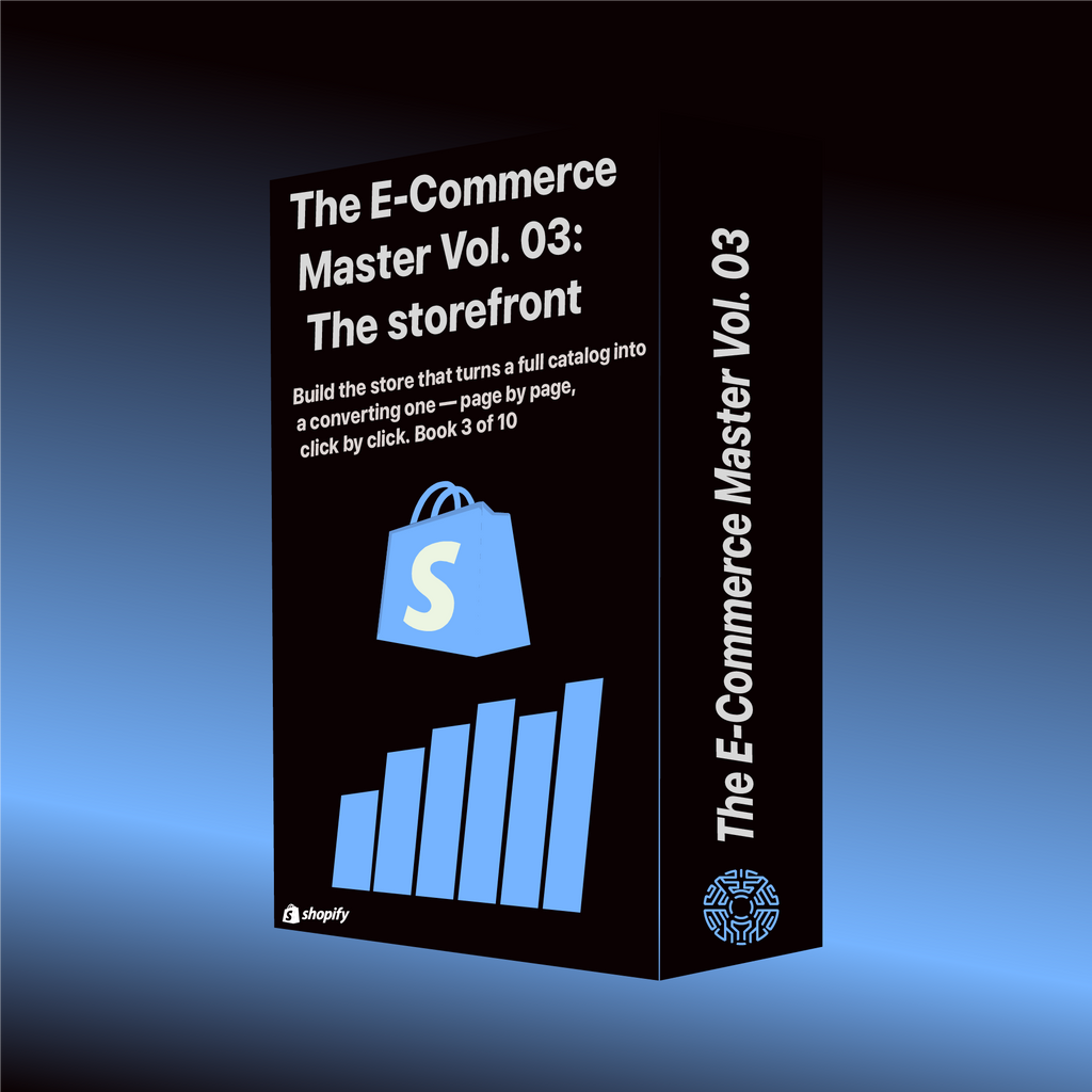 The E-Commerce Master Vol. 03: The Storefront — Shopify Conversion System (15-Page PDF)